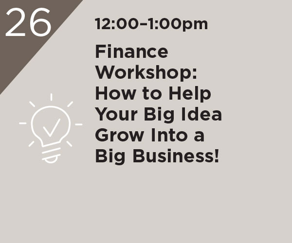 How to Help Your Big Idea Grow Into a Big Business!