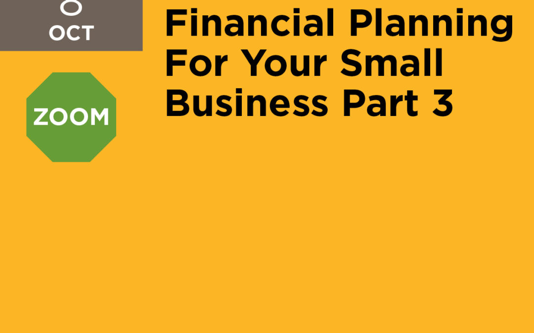 Financial Planning for Your Small Business Part 3