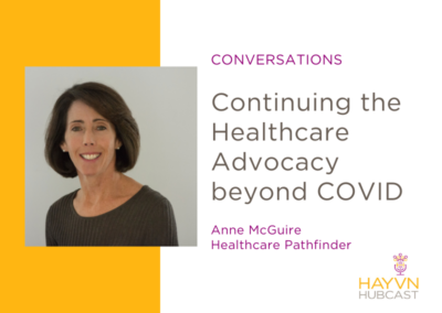 CONVERSATIONS: Continuing the Healthcare Advocacy beyond COVID