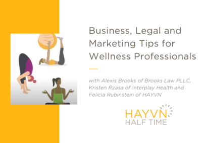 Business, Legal, Wellness Tips for Wellness Professionals
