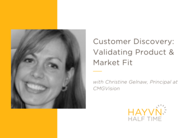 Customer Discovery: Validating Product & Market Fit