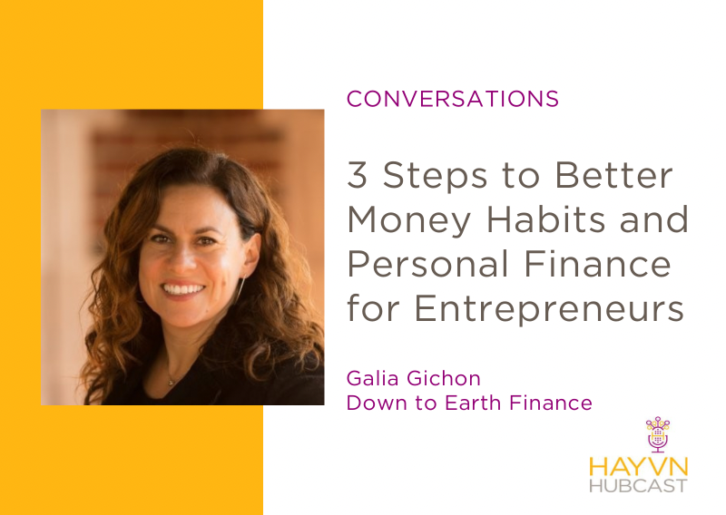 HAYVN | 3 Steps to Better Money Habits and Personal Finance | Podcast