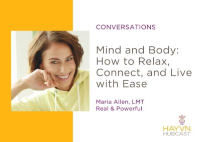 Mind and Body: How to Relax, Connect, and Live with Ease