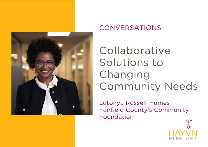 Lutonya Russell-Humes chat Collaborative Solutions to Changing Community Needs on HAYVN Hubcast