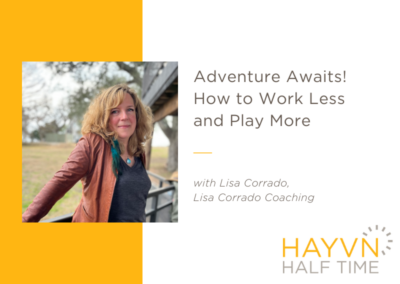 Adventure Awaits! How to Work Less and Play More