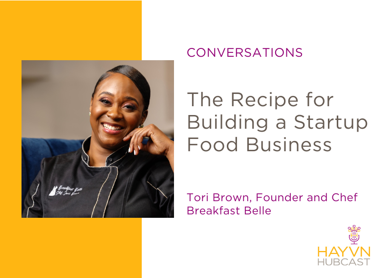 The Recipe for Building a Startup Food Business podcast with Tori Brown of Breakfast Belle