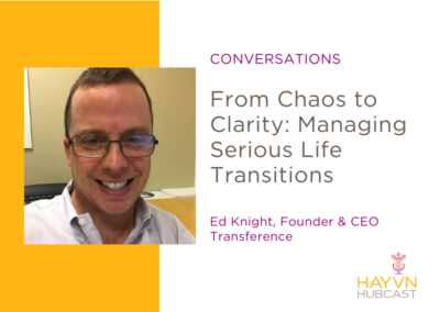 CONVERSATIONS: From Chaos to Clarity: Managing Serious Life Transitions