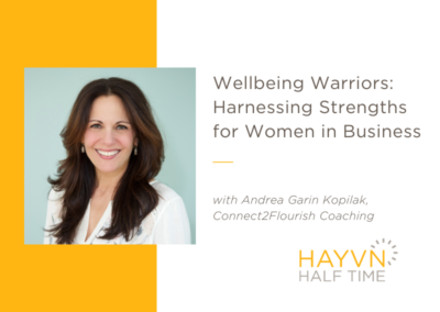 Wellbeing Warriors: Harnessing Strengths for Women in Business