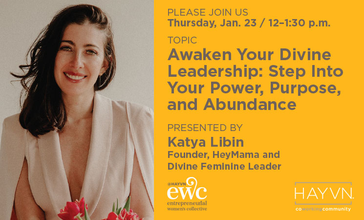 EWC Meeting 1/23/25: Awaken Your Divine Leadership with Katya Libin