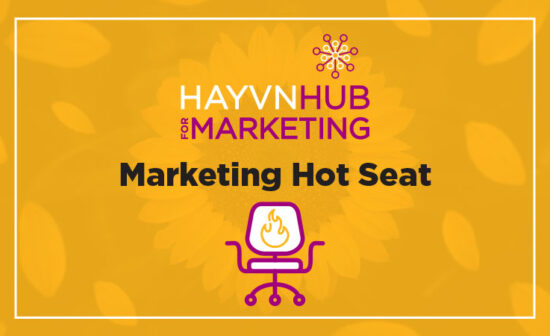 HAYVN Hub For Marketing: Marketing Hot Seat