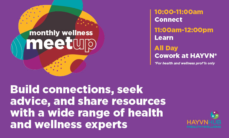 HAYVN Monthly Health & Wellness Morning Meetups