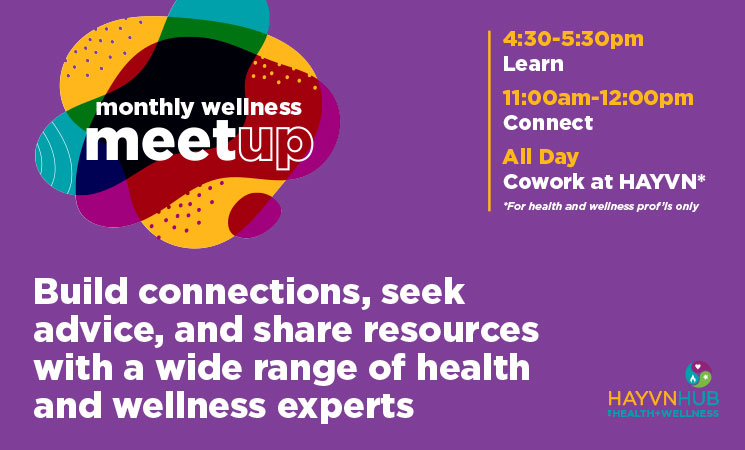 HAYVN Monthly Health & Wellness Evening Meetups