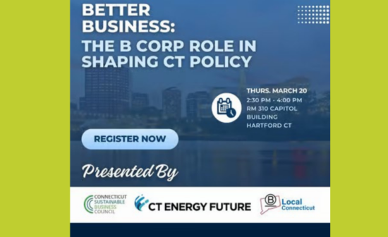 Better Business: The B Corp Role in Shaping CT Policy