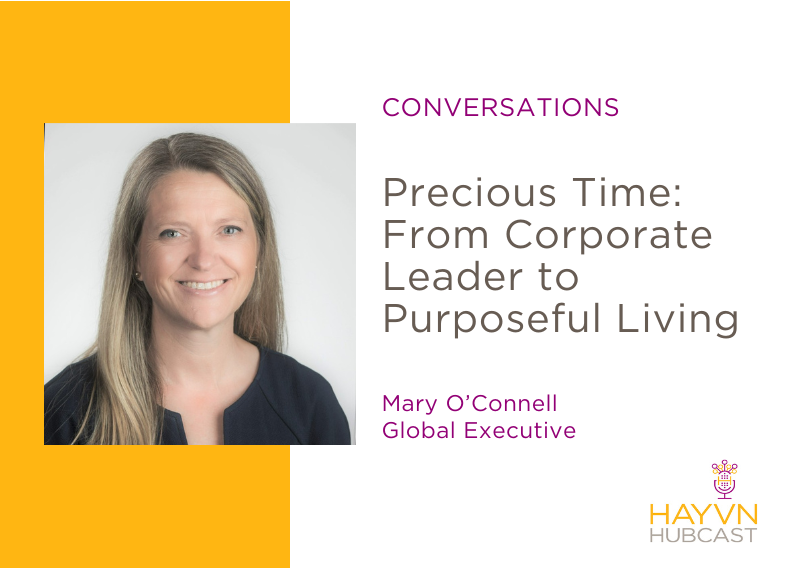 CONVERSATIONS: Precious Time: From Corporate Leader to Purposeful Living