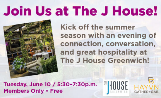 HAYVN Gather & Gab at J House Greenwich