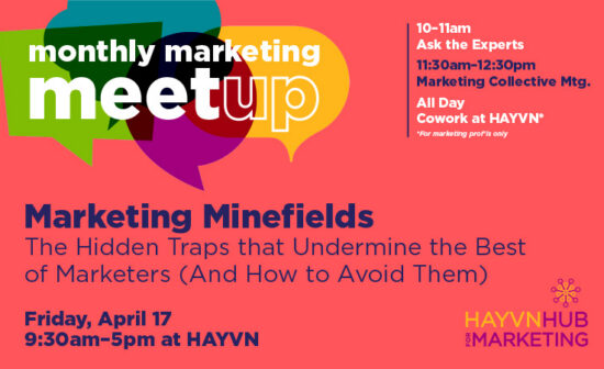 Marketing Minefields: The Hidden Traps That Undermine the Best of Marketers (And How to Avoid Them)