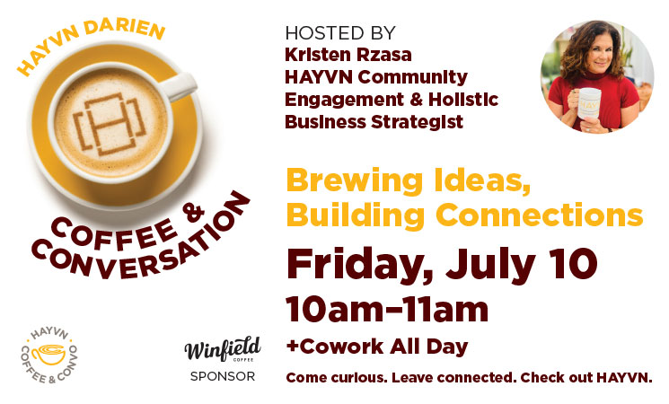 HAYVN Coffee & Convo Darien July