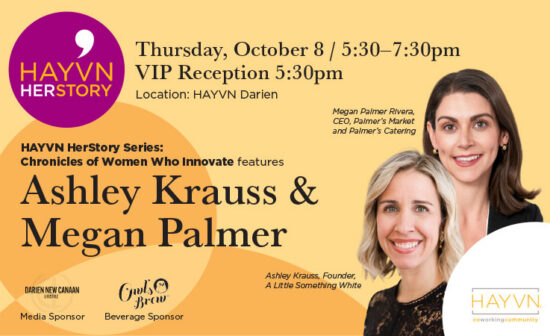 HAYVN HerStory: Ashley Krauss & Megan Palmer Rivera