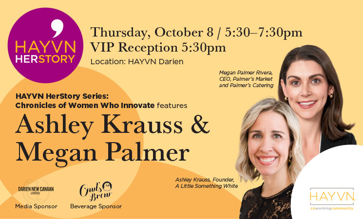 HAYVN HerStory: Ashley Krauss & Megan Palmer Rivera