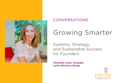 CONVERSATIONS: Growing Smarter: Systems, Strategy, and Sustainable Success for Founders