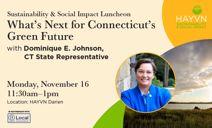 Sustainability & Social Impact Luncheon: What's Next for Connecticut's Green Future with Dominique E. Johnson